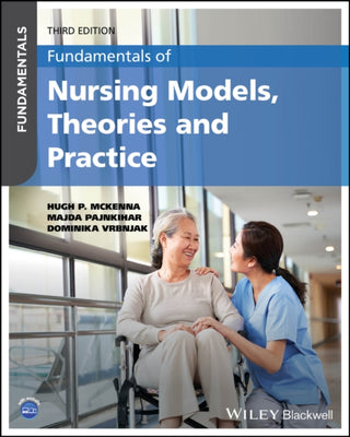 Cover image for 9781394192755 - Fundamentals of Nursing Models, Theories and Practice