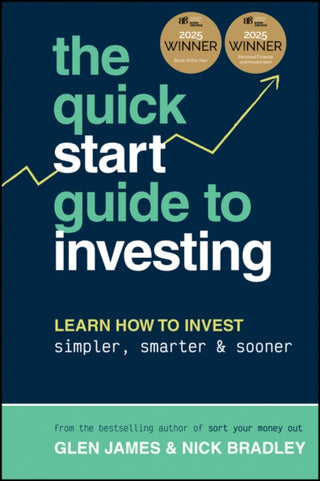 Cover image for 9781394194636 - The Quick–Start Guide to Investing – Learn How to Invest Simpler, Smarter and Sooner