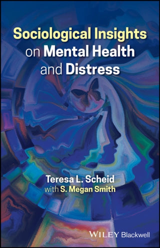 Cover image for 9781394200047 - Sociological Insights on Mental Health and Distres s