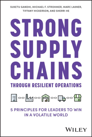 Cover image for 9781394201587 - Strong Supply Chains Through Resilient Operations