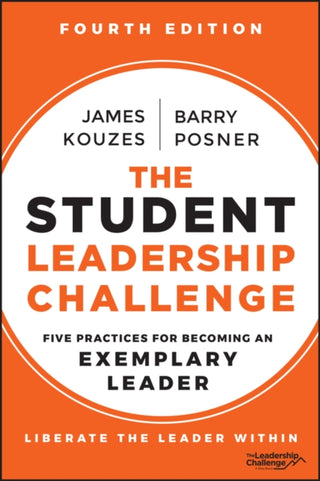 Cover image for 9781394206087 - The Student Leadership Challenge – Five Practices for Becoming an Exemplary Leader, 4th Edition
