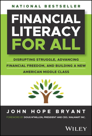 Cover image for 9781394209026 - Financial Literacy for All – Disrupting Struggle, Advancing Financial Freedom, and Building a New American Middle Class