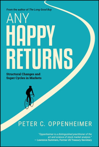 Cover image for 9781394210350 - Any Happy Returns – Structural Changes and Super Cycles in Markets