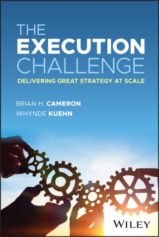 Cover image for 9781394210435 - The Execution Challenge – Delivering Great Strategy at Scale