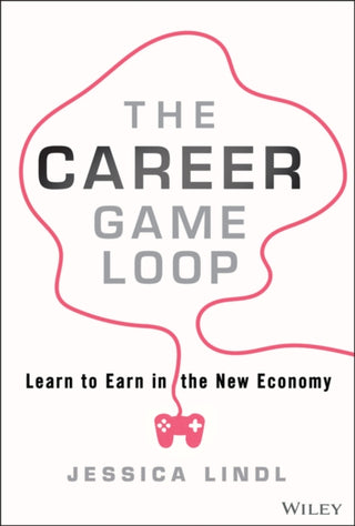 Cover image for 9781394217663 - The Career Game Loop