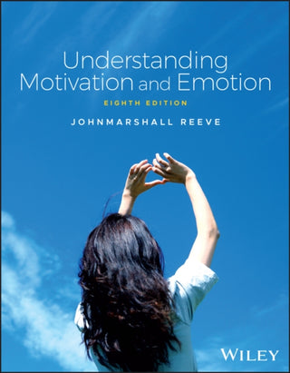 Cover image for 9781394219049 - Understanding Motivation and Emotion