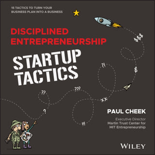Supplemental image for 9781394223350 - Disciplined Entrepreneurship Startup Tactics