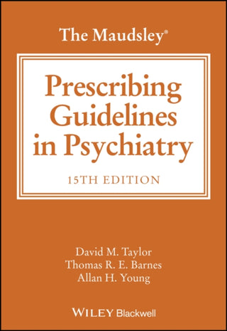 Supplemental image for 9781394238767 - The Maudsley Prescribing Guidelines in Psychiatry