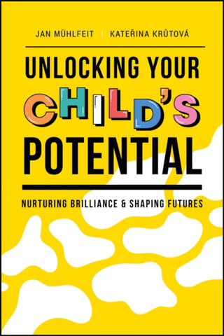 Cover image for 9781394239788 - Unlocking Your Child's Potential