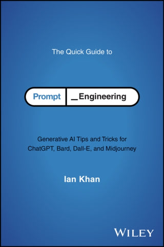 Cover image for 9781394243327 - The Quick Guide to Prompt Engineering