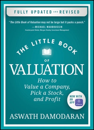Cover image for 9781394244409 - The Little Book of Valuation, Updated Edition – How to Value a Company, Pick a Stock, and Profit