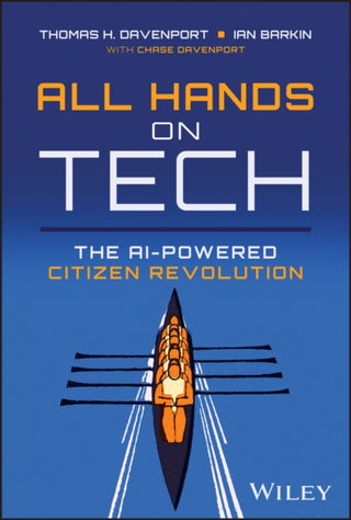 Cover image for 9781394245901 - All Hands on Tech – The AI–Powered Citizen Revolution