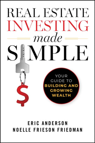 Cover image for 9781394248322 - Real Estate Investing Made Simple – Your Guide to Building and Growing Wealth