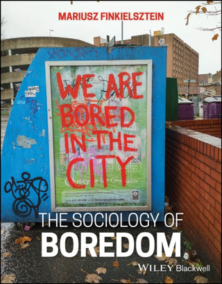 Supplemental image for 9781394253333 - The Sociology of Boredom