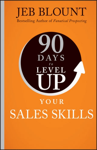 Cover image for 9781394257935 - 90 Days to Level Up Your Sales Skills