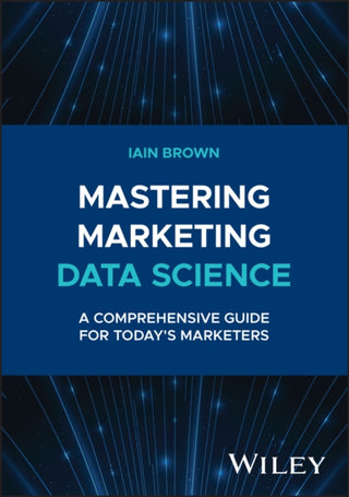 Supplemental image for 9781394258710 - Mastering Marketing Data Science