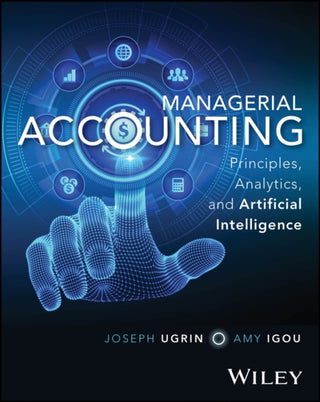 Cover image for 9781394265831 - Managerial Accounting – Principles, Analytics, and  Artificial Intelligence