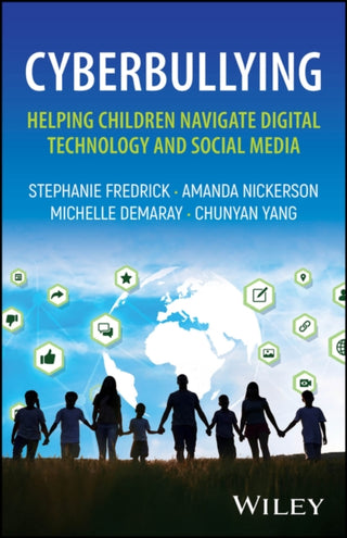 Cover image for 9781394276783 - Cyberbullying: Helping Children Navigate Digital Technology and Social Media