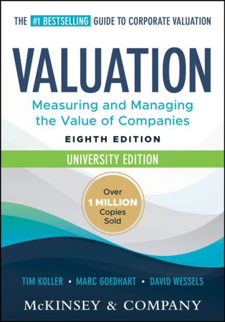 Cover image for 9781394279470 - Valuation: Measuring and Managing the Value of Companies, University Edition
