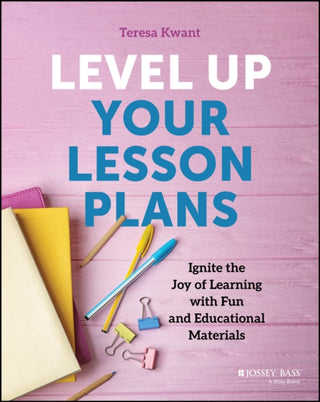 Cover image for 9781394283507 - Level Up Your Lesson Plans
