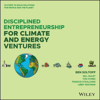 Cover image for 9781394285518 - Disciplined Entrepreneurship for Climate and Energy Ventures
