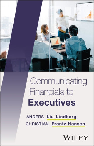 Cover image for 9781394292608 - Communicating Financials to Executives
