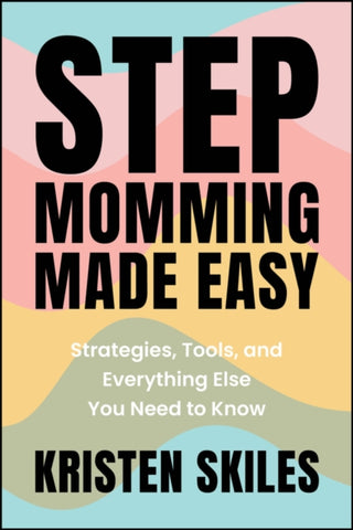 Cover image for 9781394295029 - Stepmomming Made Easy