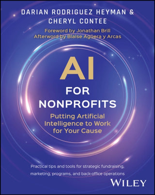 Cover image for 9781394298419 - AI for Nonprofits: Putting Artificial Intelligence  to Work for Your Cause