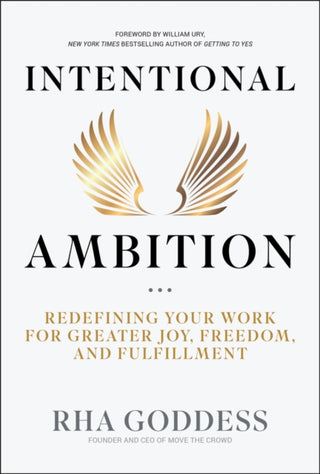 Cover image for 9781394299683 - Intentional Ambition: Redefining Your Work for Gre ater Joy, Freedom, and Fulfillment