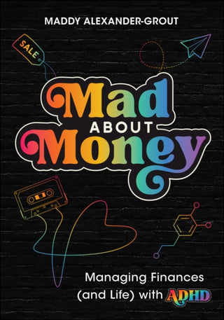 Cover image for 9781394299720 - Mad About Money: Managing finances (and life) with  ADHD