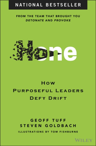 Cover image for 9781394304530 - Hone – How Purposeful Leaders Defy Drift