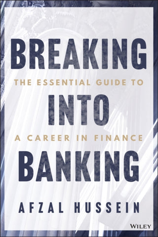 Supplemental image for 9781394305025 - Breaking into Banking