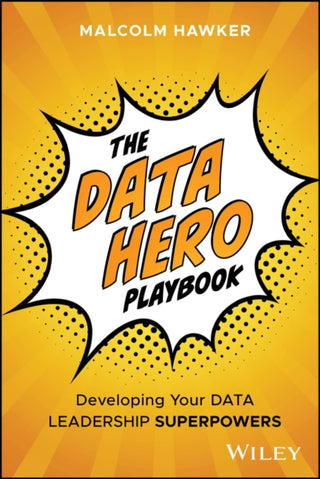 Cover image for 9781394310647 - The Data Hero Playbook
