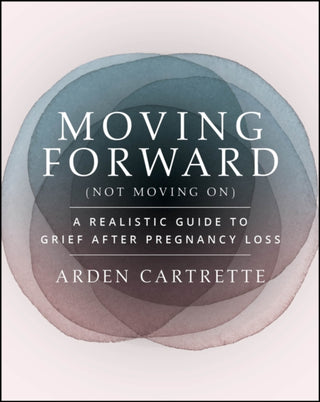 Cover image for 9781394324026 - Moving Forward, Not Moving On