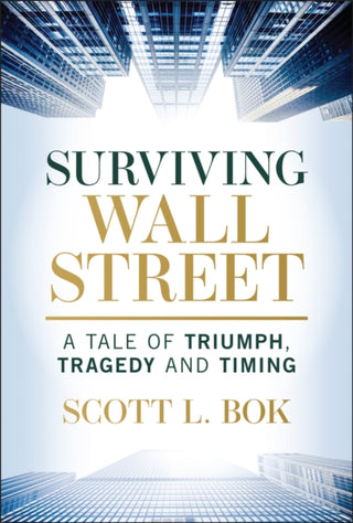 Cover image for 9781394326693 - Surviving Wall Street: A Tale of Triumph, Tragedy,  and Timing