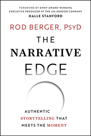 Cover image for 9781394331291 - The Narrative Edge: Authentic Storytelling that Me ets the Moment