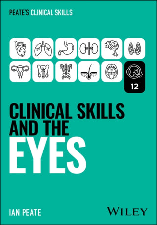 Cover image for 9781394339273 - Clinical Skills and the Eyes