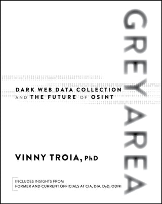 Cover image for 9781394357277 - Grey Area: Dark Web Data Collection and the Future  of OSINT