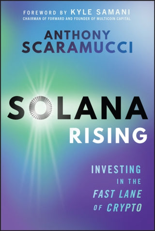 Cover image for 9781394358595 - Solana Rising: Investing in the Fast Lane of Crypt o