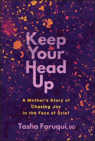 Cover image for 9781394358762 - Keep Your Head Up: A Mother′s Story of Chasing Joy  in the Face of Grief