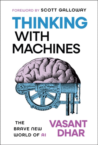Cover image for 9781394359059 - Thinking With Machines: The Brave New World of AI