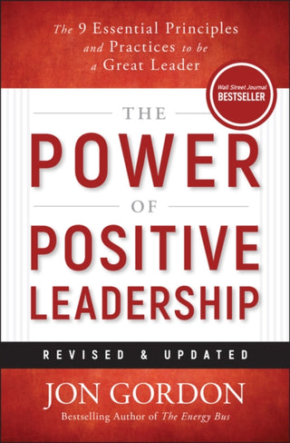 Cover image for 9781394362110 - The Power of Positive Leadership, Revised & Updated