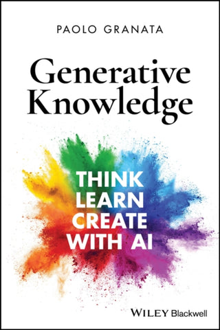 Cover image for 9781394363001 - Generative Knowledge: Think, Learn, Create with AI