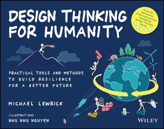 Cover image for 9781394366392 - Design Thinking for Humanity