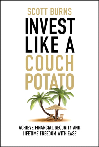 Cover image for 9781394366866 - Invest Like a Couch Potato: Achieve Financial Secu rity Without Breaking a Sweat