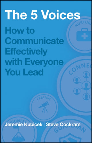 Cover image for 9781394369393 - 5 Voices: How to Communicate Effectively with Ever yone You Lead