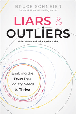 Cover image for 9781394375288 - Liars and Outliers: Enabling the Trust that Societ y Needs to Thrive