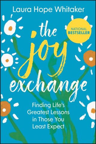 Cover image for 9781394375943 - The Joy Exchange: Finding Life′s Greatest Lessons in Those You Least Expect