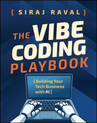 Cover image for 9781394376827 - The Vibe Coding Playbook: Building Your Tech Busin ess with AI