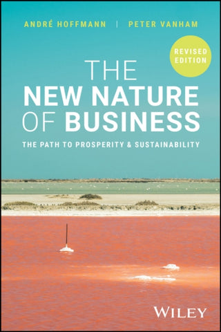 Cover image for 9781394378005 - The New Nature of Business: The Path to Prosperity  and Sustainability